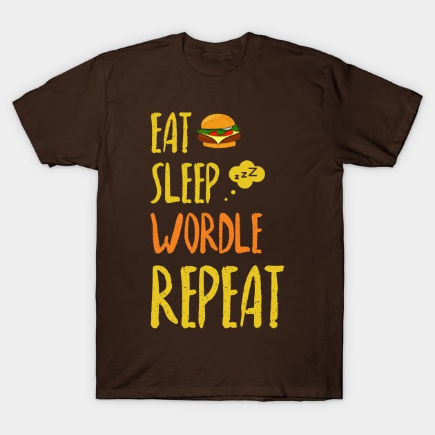 eat sleep wordle repeat T-Shirt by TeeAMS